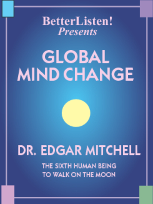 Title details for Global Mind Change by Edgar Mitchell - Available